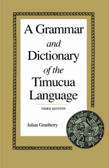 Grammar and Dictionary of the Timucua Language