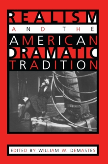 Realism and the American Dramatic Tradition
