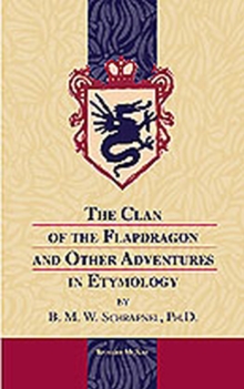 Clan of the Flapdragon and Other Adventures in Etymology