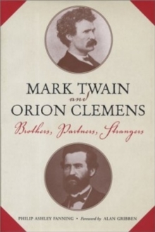 Image for Mark Twain and Orion Clemens  : brothers, partners, strangers
