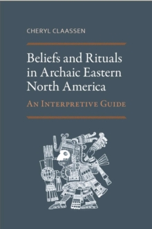 Beliefs and Rituals in Archaic Eastern North America