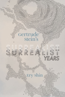 Image for Gertrude Stein's Surrealist Years