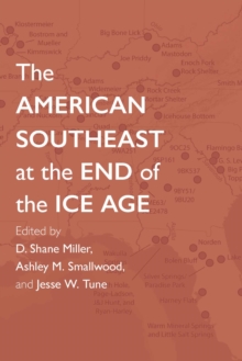 Image for The American Southeast at the End of the Ice Age