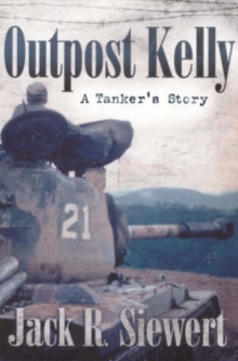 Image for Outpost Kelly : A Tanker's Story