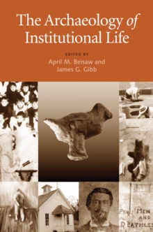 Archaeology of Institutional Life