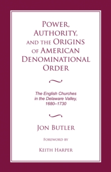 Image for Power, Authority, and the Origins of American Denominational Order