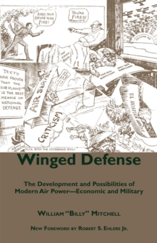 Winged Defense: The Development and Possibilities of Modern Air Power–Economic and Military