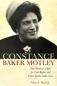 Image for Constance Baker Motley : One Woman's Fight for Civil Rights and Equal Justice under Law