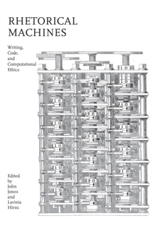 Rhetorical Machines: Writing, Code, and Computational Ethics