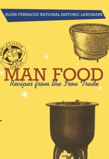 Image for Man Food: Recipes from the Iron Trade.