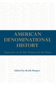 Image for American denominational history: perspectives on the past, prospects for the future
