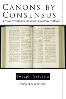 Image for Canons by consensus: critical trends and American literature anthologies