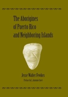Image for The Aborigines of Puerto Rico and neighboring islands