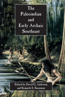 Image for Paleoindian and Early Archaic Southeast