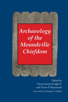 Image for Archaeology of the Moundville chiefdom