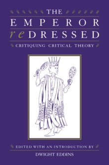 Image for Emperor Redressed: Critiquing Critical Theory