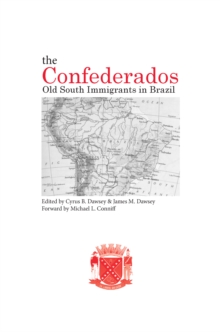 Image for Confederados: Old South Immigrants in Brazil