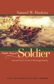 Image for Simple story of a soldier: life and service in the 2nd Mississippi Infantry