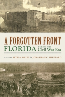 Image for Forgotten Front: Florida during the Civil War Era