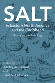 Image for Salt in Eastern North America and the Caribbean: History and Archaeology