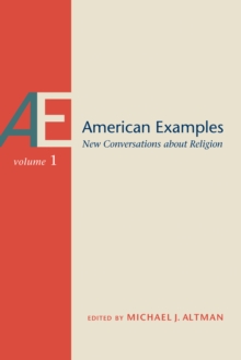Image for American Examples: New Conversations About Religion, Volume One