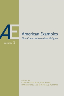 Image for American Examples: New Conversations About Religion, Volume Three