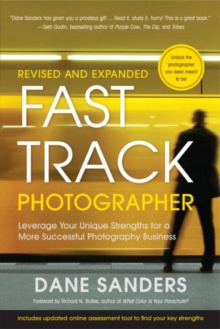 Image for The fast track photographer business plan: build a successful photography venture from the ground up