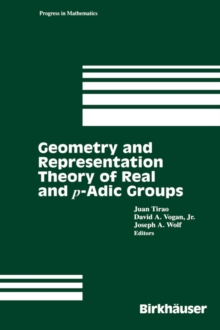 Image for Geometry and Representation Theory of Real and p-adic groups