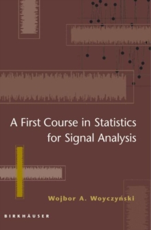 Image for A First Course in Statistics for Signal Analysis
