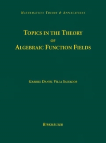 Image for Topics in the theory of algebraic function fields