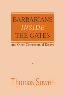 Image for Barbarians Inside the Gates and Other Controversial Essays
