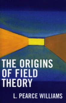 Origins of Field Theory