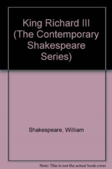 King Richard III (The Contemporary Shakespeare Series)