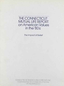 Connecticut Mutual Life Report on American Values on the '80s