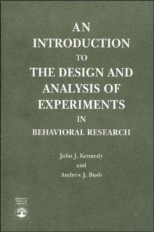 Image for An Introduction to the Design and Analysis of Experiments in Behavioral Research