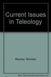 Current Issues in Teleology