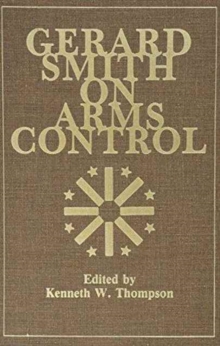Gerard Smith on Arms Control