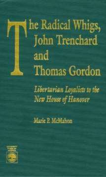 Radical Whigs, John Trenchard and Thomas Gordon