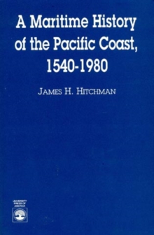 Maritime History of the Pacific Coast, 1540-1980
