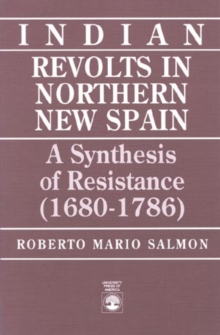 Indian Revolts in Northern New Spain