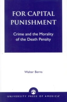 Image for For Capital Punishment : Crime and the Morality of the Death Penalty