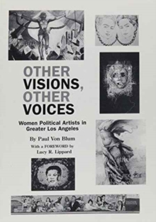 Image for Other Visions, Other Voices : Women Political Artists in Greater Los Angeles