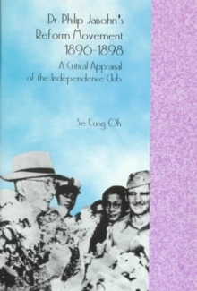 Dr. Philip Jaisohn's Reform Movement, 1896-1898