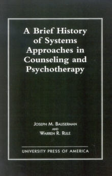 Image for A Brief History of Systems Approaches in Counseling and Psychotherapy