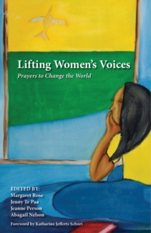 Image for Lifting Women's Voices: Prayers to Change the World