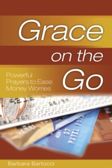 Image for Grace on the Go: Powerful Prayers to Ease Money Worries