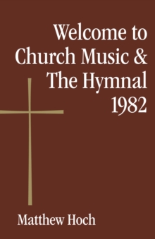 Image for Welcome to Church Music & The Hymnal 1982