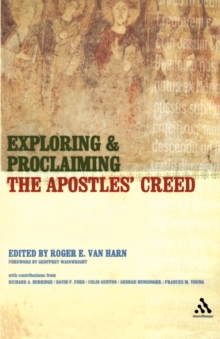 Image for Exploring and Proclaiming the Apostles' Creed