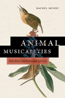 Image for Animal musicalities  : birds, beasts, and evolutionary listening