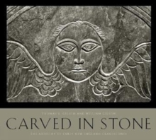 Carved in Stone: The Artistry of Early New England Gravestones